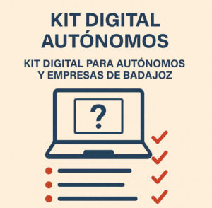 Kit Digital para empresas y autónomos de Badajoz