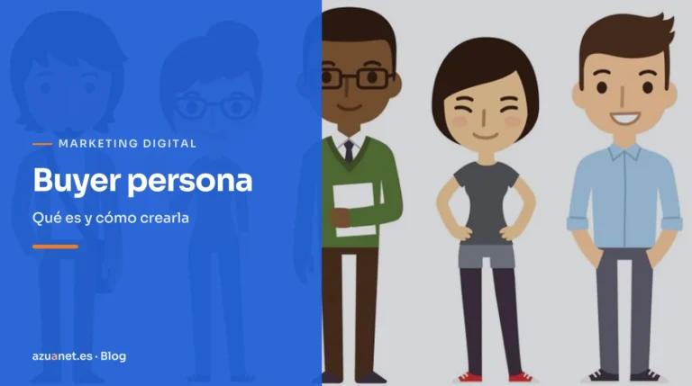 Buyer persona: Qué es y cómo crearla