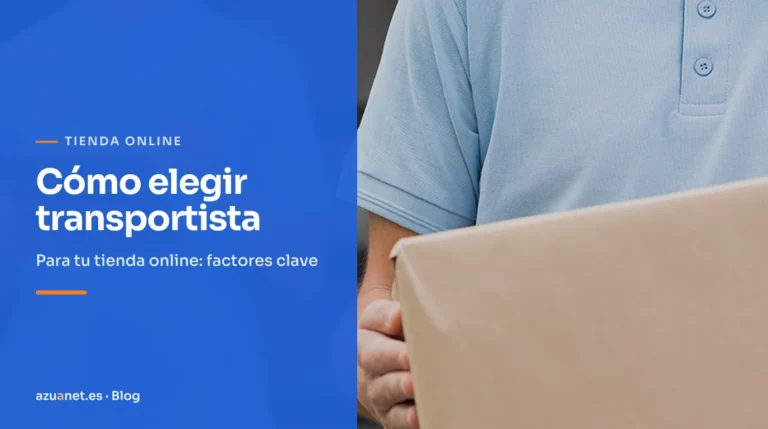 Cómo elegir transportista: Para tu tienda online: factores clave