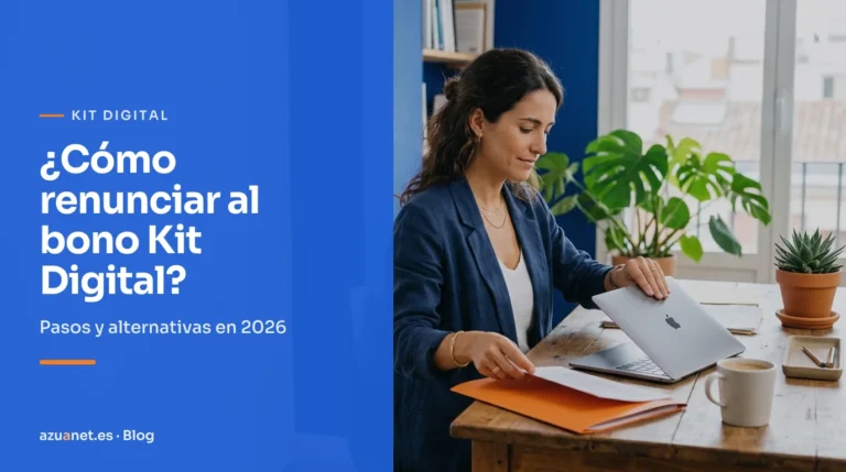 ¿Cómo renunciar al bono Kit Digital?: Pasos y alternativas en 2026