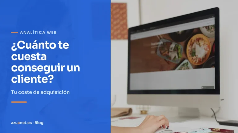 ¿Cuánto te cuesta conseguir un cliente?: Tu coste de adquisición