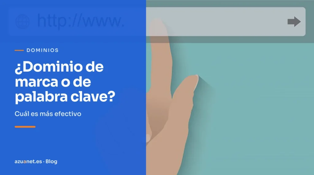 ¿Dominio de marca o de palabra clave?: Cuál es más efectivo