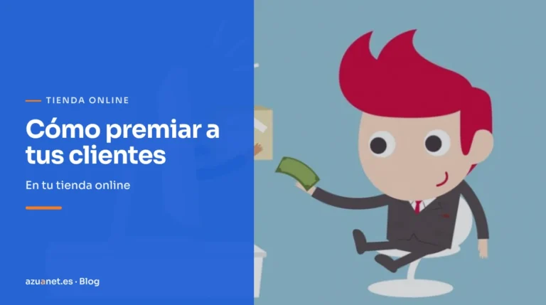 Cómo premiar a tus clientes: En tu tienda online