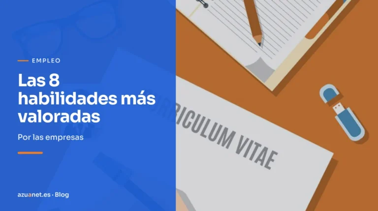 Las 8 habilidades más valoradas: Por las empresas