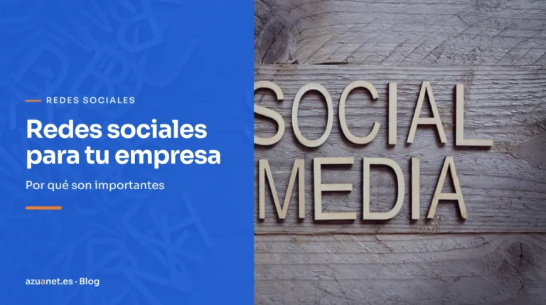 Redes sociales para tu empresa: Por qué son importantes