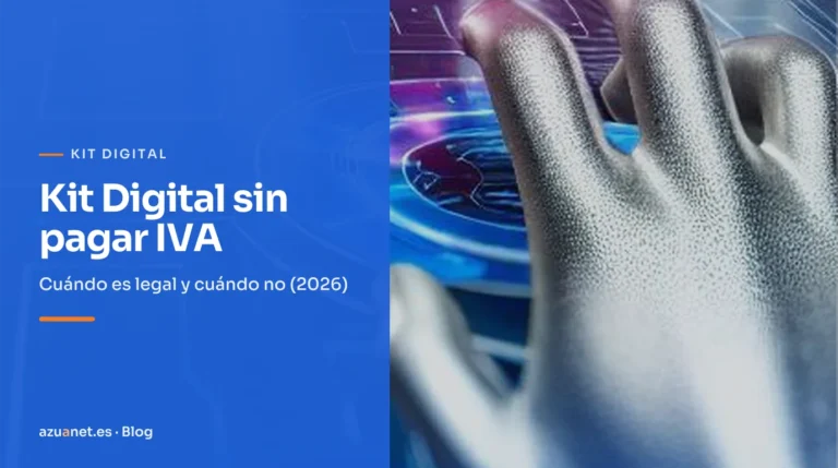 Kit Digital sin pagar IVA: Cuándo es legal y cuándo no (2026)