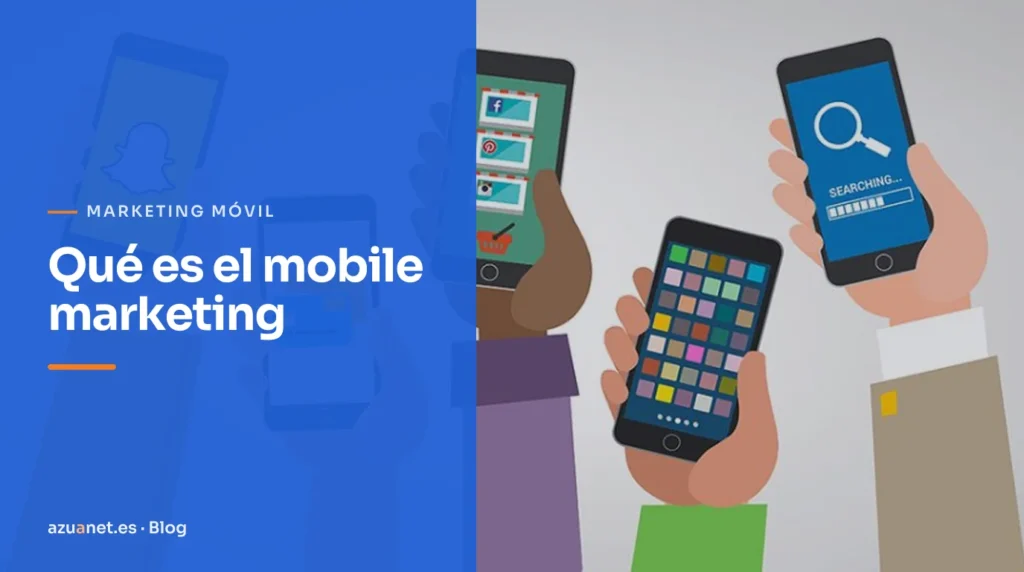 Qué es el mobile marketing