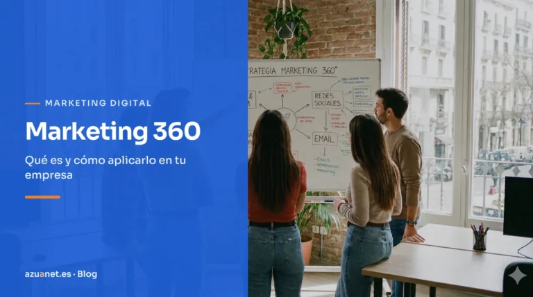 Marketing 360: Qué es y cómo aplicarlo en tu empresa