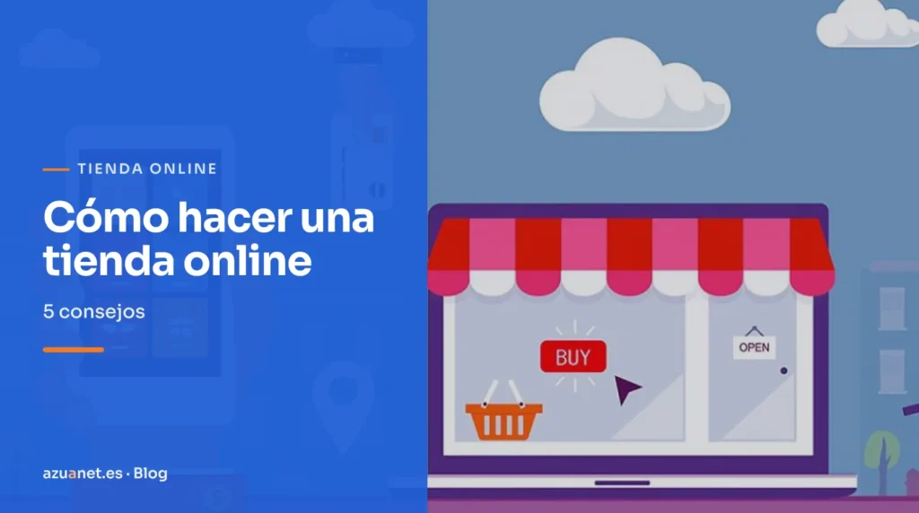 Cómo hacer una tienda online: 5 consejos