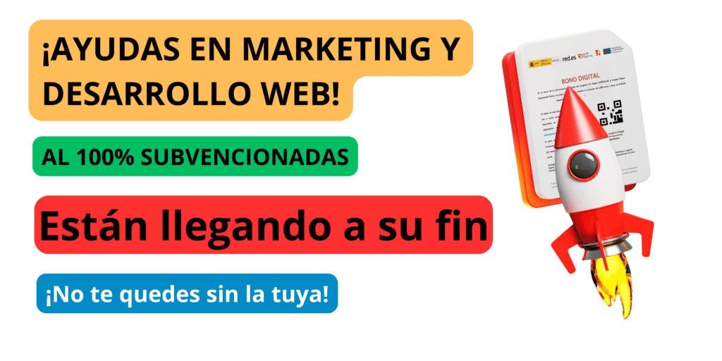 ayudasmarketing subvencioneskitdigital Ayudas en marketing online y diseño web subvencionada al 100%. ¡Últimos meses para poder beneficiarte!